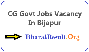CG Govt Jobs Vacancy In Bijapur| Apply Jobs in Bijapur