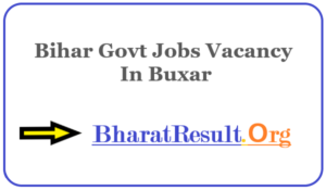 Latest Bihar Govt Jobs Vacancy In Buxar