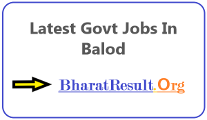 Latest Govt Jobs In Balod | Urgent Jobs in Balod