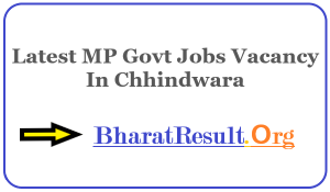 Latest MP Govt Jobs Vacancy In Chhindwara | Apply Online MP Job