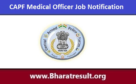 CAPF Medical Officer Job Notification | सीएपीएफ चिकित्सा अधिकारी भर्ती अधिसूचना 2023