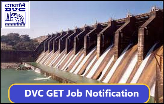 डीवीसी जीईटी भर्ती 2022 | DVC GET Job Notification