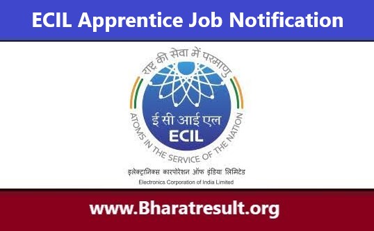 ECIL Apprentice Job Notification | ईसीआईएल अपरेंटिस भर्ती 2022