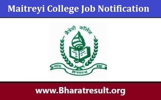 Maitreyi College Job Notification | मैत्रेयी महाविद्यालय दिल्ली भर्ती 2023
