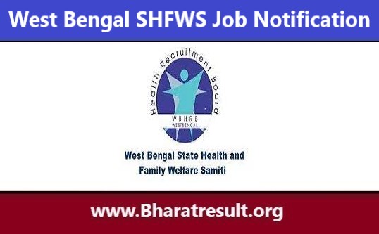 West Bengal SHFWS CHO Job Notification | पश्चिम बंगाल एसएचएफडब्ल्यूएस सीएचओ भर्ती 2023